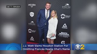 'Be Better': Kealia Ohai's Fiancé J.J. Watt Slams Houston TV Station For Omitting Her Name In Headli