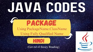 Using PackageName.Classname & Fully Qualified Name| Package in Java | Java Program | Hindi(Hinglish)