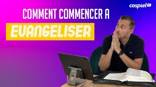 COMMENT COMMENCER À EVANGELISER ? - Holy Time ( Cospiel )