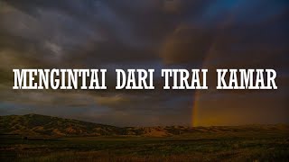 Exists - Mengintai Dari Tirai Kamar, Jika Kau Rasa Getarnya, Cintamu Mekar Di Hati [Mix Lirik]