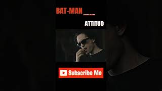 BAT-MAN ATTITUDE  #youtubeshorts #shortsfeed #marvel #superheroes #dcuniverse #superman