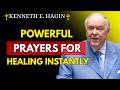 Powerful Prayers for Healing Instantly |Kenneth E. Hagin Speech