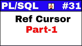 PL/SQL Tutorial #31: Ref Cursor Concept !!!! On Demand !!!! with very simple Example
