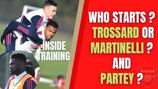 Inside Training: Who starts? (PARTEY, TROSSARD or MARTINELLI?) Arsenal v Manchester City