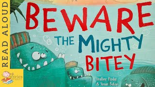 Beware The Mighty Bitey | READ ALOUD | Storytime for kids