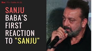 Sanjay Dutt's first reaction after 'sanju' release