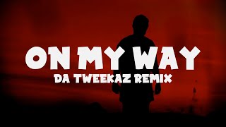 Alan Walker - On My Way (Lyrics) Da Tweekaz Remix