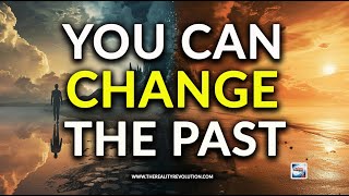 You Can Change The Past