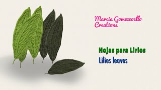 LIRIOS: Hojas / HOW TO CROCHET: Lilies Leaves