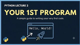 Python Lecture 2: Write Your First Python Program 🔥 | Beginner Friendly| #python#coding#btech