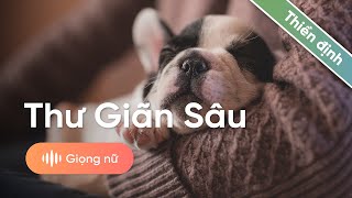 [Thiền] 10 phút thiền thư giãn sâu mỗi ngày