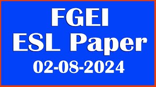 FGEI | ESL Paper | 02-08-2024 : Today FGEI ESL paper :