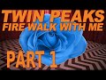 Twin Peaks: Fire Walk With Me Analysis - Intro, Deer Meadow, and Philadelphia (Part 1)