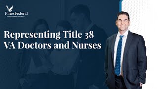 Representing Title 38 VA Doctors and Nurses