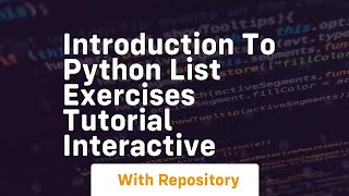 Introduction to python list exercises tutorial interactive
