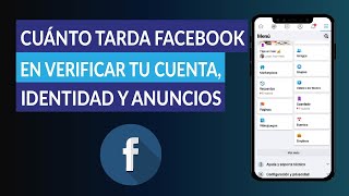 Cuánto Tarda Facebook en la Verificación o Revisión de una Cuenta, Identidad y Anuncio