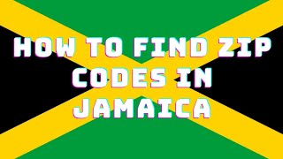 🇯🇲 Zip Codes for Jamaica| How to find Zip Codes Jamaica- Postal Code | Post Code | Postcode Zip Code
