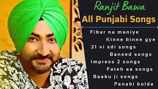 Ranjit Bawa All Song 2021 | New Punjabi Songs 2021 | Best Songs Ranjit Bawa | All Punjabi Song New