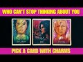 👤💘WHO CAN'T STOP THINKING ABOUT YOU: SECRET THOUGHTS REVEALED❤️‍🔥👤|🔮CHARM|TAROT PICK A CARD🔮