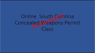 Online Concealed Weapons Permit Class for South Carolina