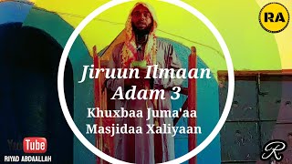 Khuxbaa Juma'aa Masjidaa Xaliyaan_Mata Dureen (Jireenyii Ilmaan Adam 3)