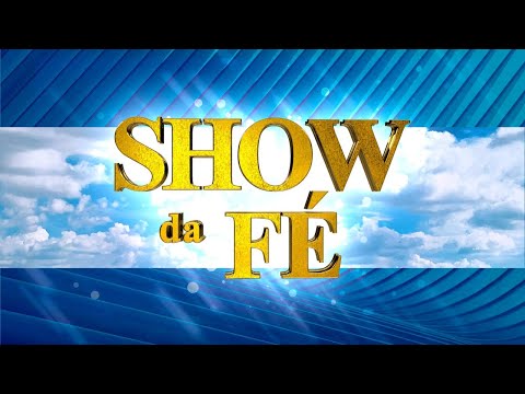 Show Da Fé Das 21h 13 07 2022 Youtube