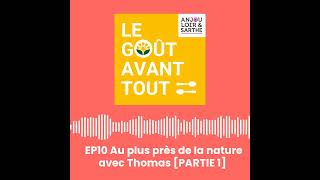 PAT PODCAST #10 | AU PLUS PRES DE LA NATURE, AVEC THOMAS (PARTIE 1)