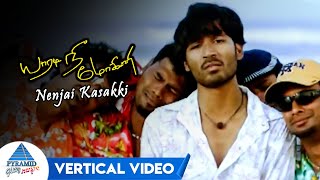 Yaaradi Nee Mohini Tamil Movie Songs | Nenjai Kasakki Vertical Video | Dhanush | Nayanthara | Yuvan