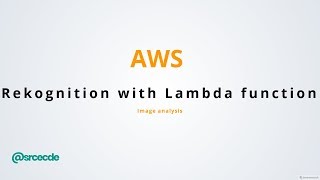 AWS: Image analysis using Rekognition via Lambda function