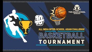 THE ASIAN SCHOOL Vs St. GEORE'S SCHOOL| All India Asian Challenge Basketball Tournament 2023