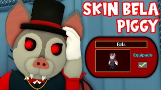 CÓMO CONSEGUIR la SKIN de BELA *GRATIS* en PIGGY