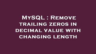 MySQL : Remove trailing zeros in decimal value with changing length