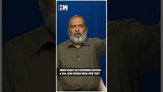 #Shorts | Imran Khan's No-Confidence Motion & USA: How Should India View This? | Sujit Nair | Pak