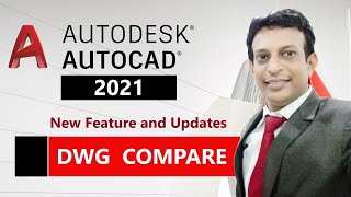 AutoCAD DWG Compare  |  New Feature and Updates in AutoCAD 2021 Tutorials  |  Full AutoCAD Tutorial