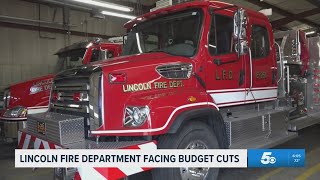 Lincoln Fire Department facing unexpected budget cuts