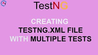 Creating testng.xml with multiple tests