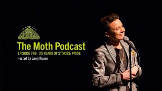 The Moth Podcast Archive | 25 Years of Stories: Pride
