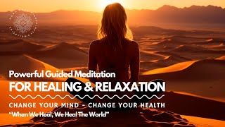 Guided Meditation for Healing and Deep Relaxation 🥰 Change Your Mind, Change Your Life 🙌 ✨