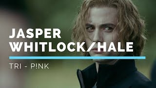 Jasper Whitlock/Hale || Try - P!nk ||