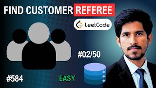 Find Customer Referee | LeetCode SQL Problem 2/50 | 584 | Easy