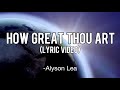 How Great Thou Art (lyrics)