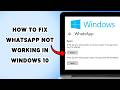 How To Fix WhatsApp Not Working in Windows 10 | WhatsApp Desktop Not Opening Fix 2026