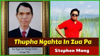 [ Zomi Song ] Stephen Mang - Thupha Ngahta In ( Zuapa )