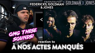 First Time Reaction FREDERICKS, GOLDMAN and JONES A nos actes manqués | Dereck Reacts