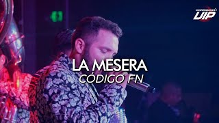 CÓDIGO FN - La Mesera (En Vivo 2020) | CORRIDOS VIP 2020