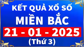 kết quả xổ số miền bắc hôm nay ngày 21/1/2025 | xosohomnay, ket qua xsmb, xs quảng ninh