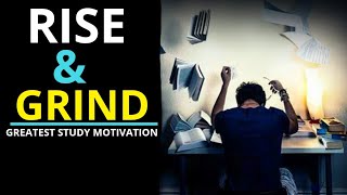 RISE AND GRIND - Greatest Motivational Video Compilation for Success & Studying | Morning Motivation