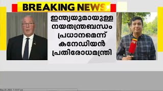 ഇന്ത്യയുമായുള്ള നയതന്ത്രബന്ധം പ്രധാനമെന്ന് കനേഡിയൻ പ്രതിരോധമന്ത്രി