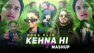 Kehna Hi Kya - MC Stan x Emiway x Vijay DK x Divine | Mashup | ( Prod. by  Nova Flip )