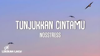 Nosstress - Tunjukkan Cintamu (Video Lirik)